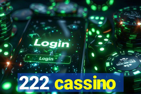 222 cassino